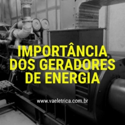A importância dos geradores de energia