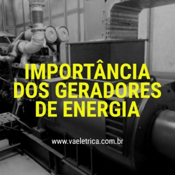 A importância dos geradores de energia